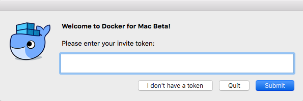 Please enter your invite token: Docker for Mac Beta