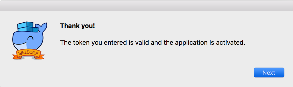 The token you entered is valid and the application is activated. Docker for Mac